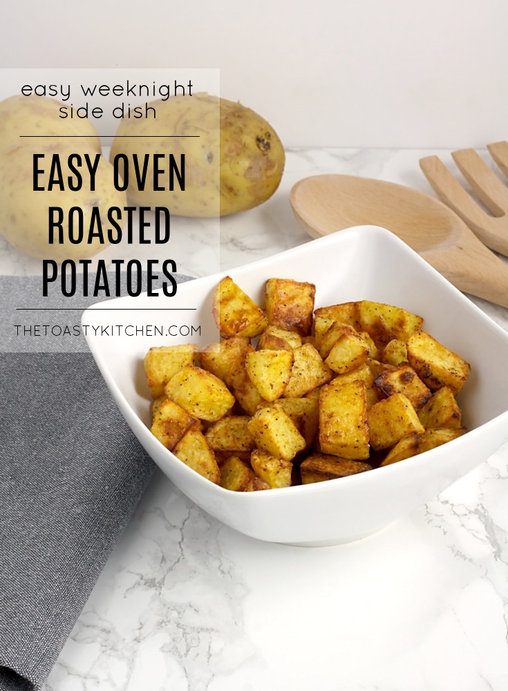 Easy Oven Roasted Potatoes by The Toasty Kitchen