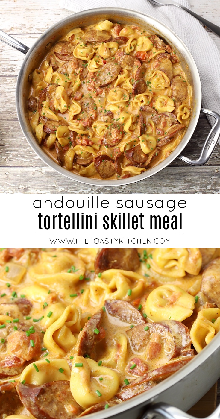 Andouille Sausage and Tortellini Skillet Meal by The Toasty Kitchen