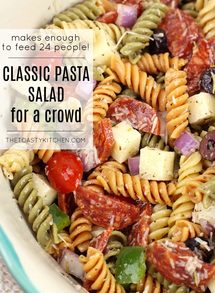Classic Pasta Salad (for a crowd) by The Toasty Kitchen