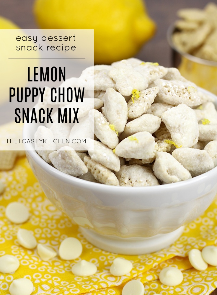 Lemon Puppy Chow Snack Mix by The Toasty Kitchen