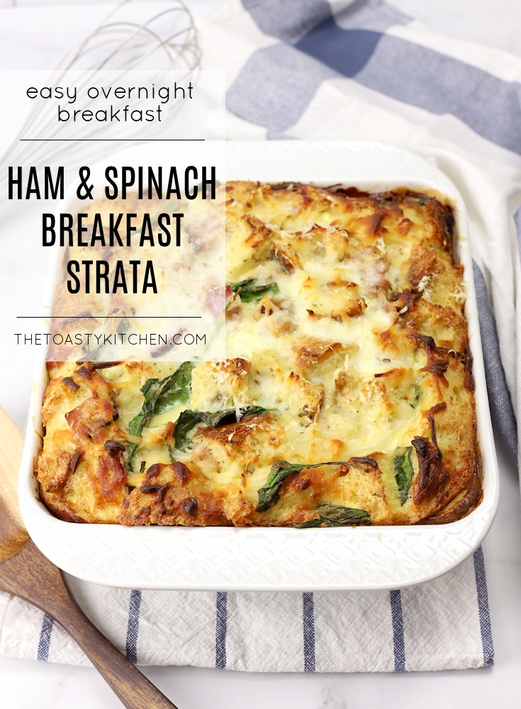 Ham and Spinach Breakfast Strata by The Toasty Kitchen