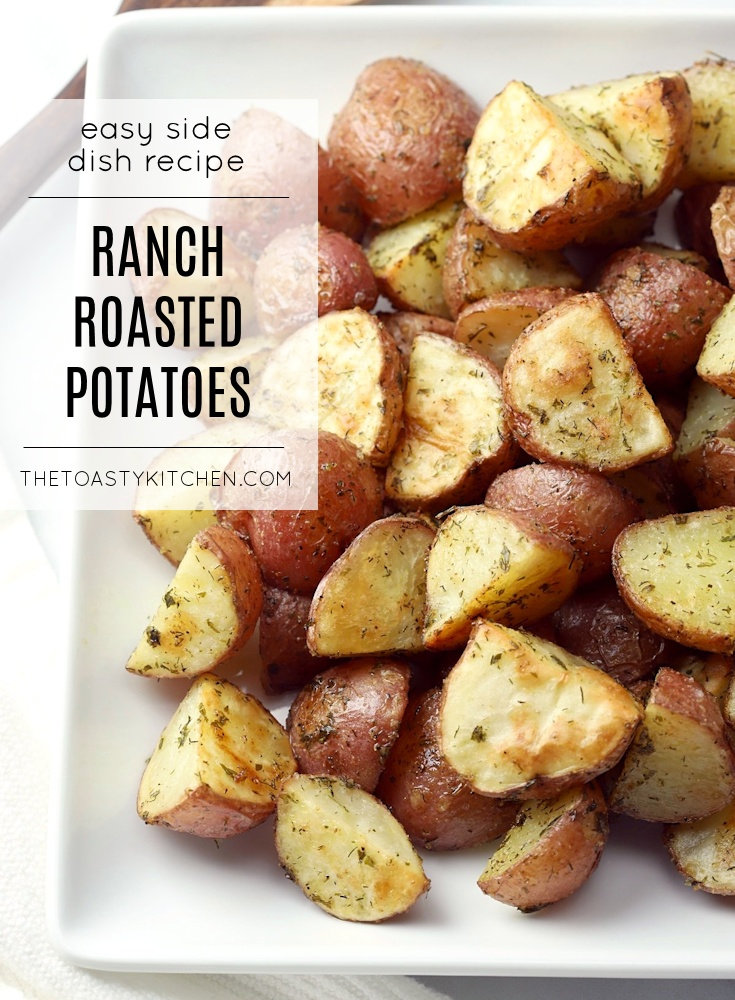 Ranch Roasted Potatoes by The Toasty Kitchen