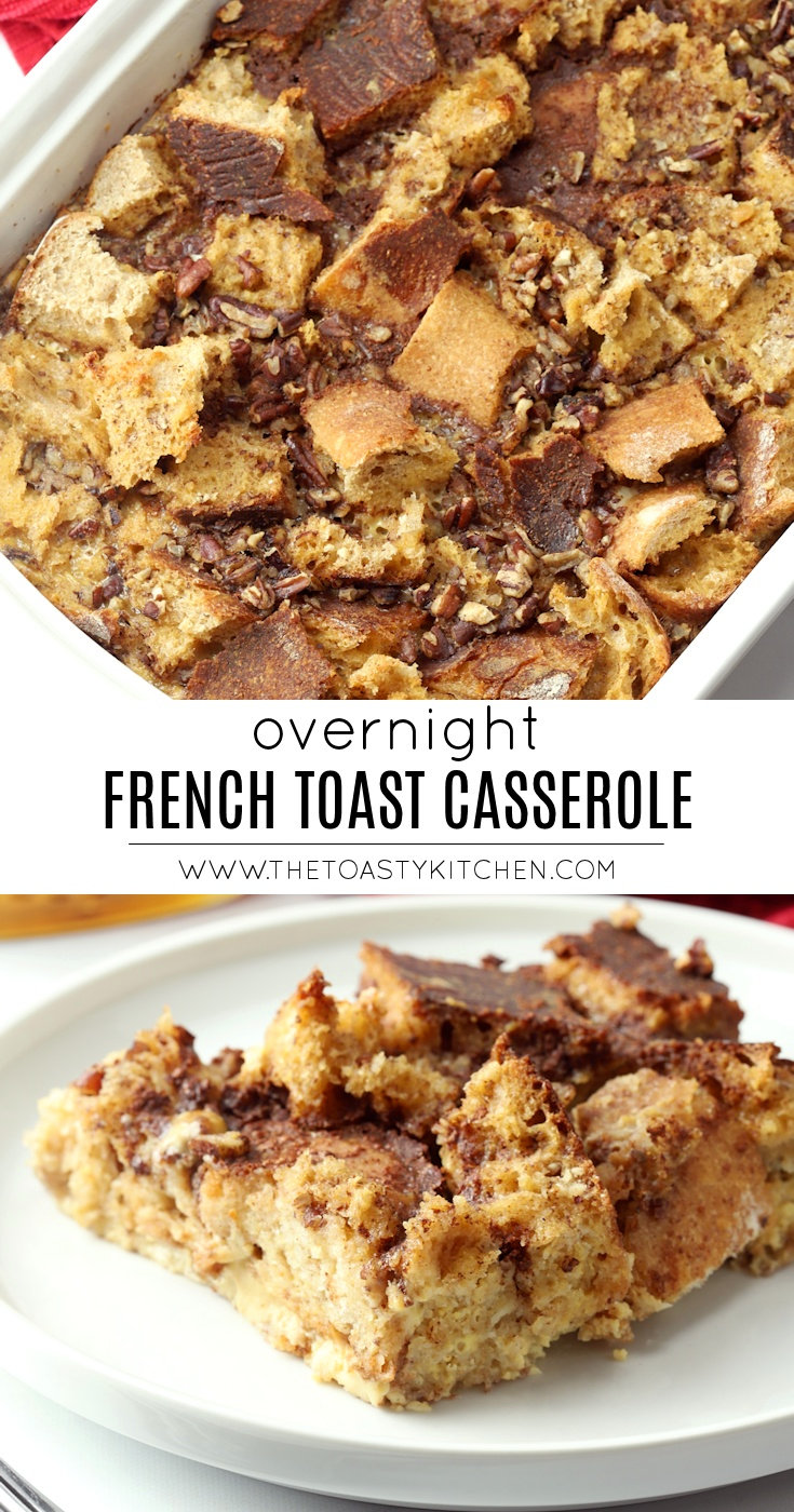 Overnight French Toast Casserole by The Toasty Kitchen