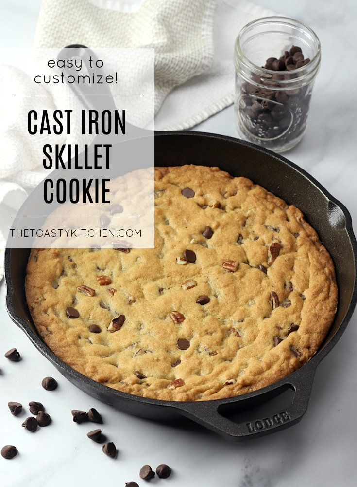 Cast Iron Skillet Cookie by The Toasty Kitchen