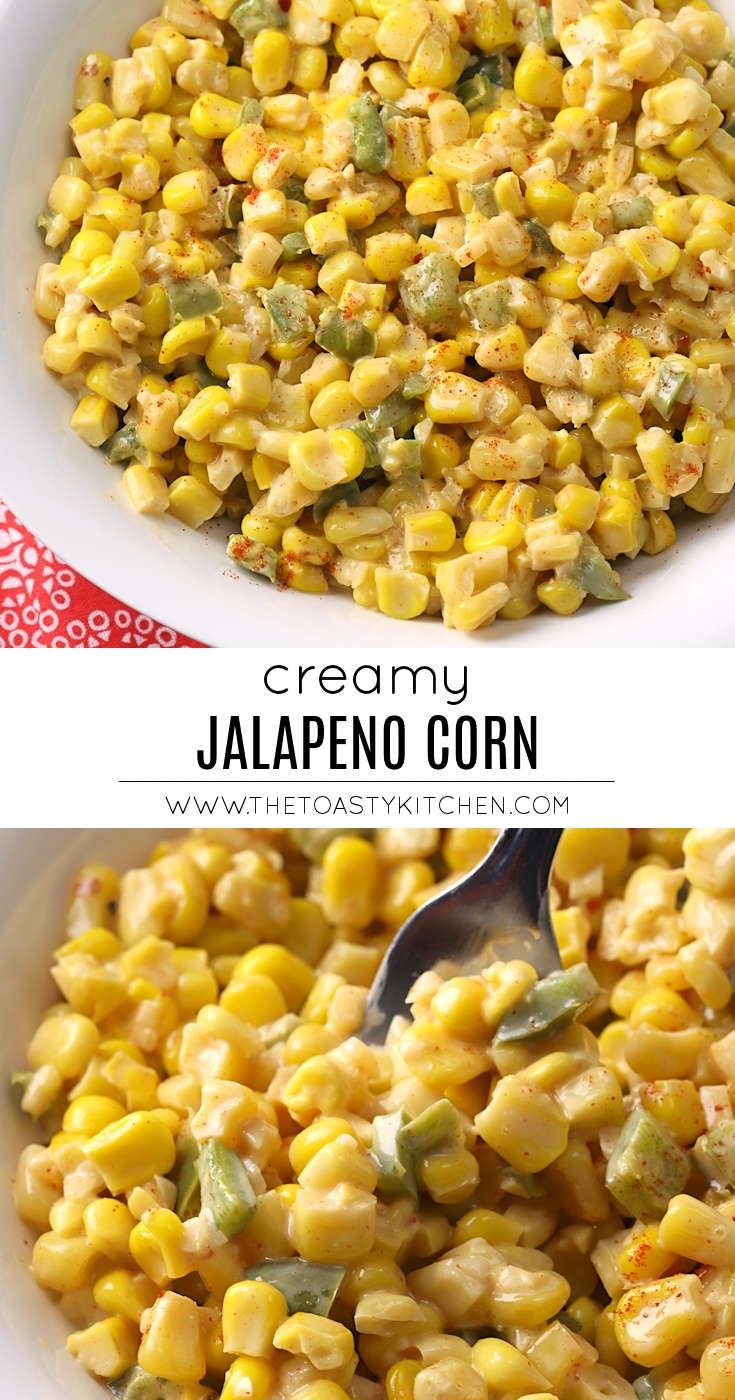 Creamy Jalapeño Corn by the Toasty Kitchen