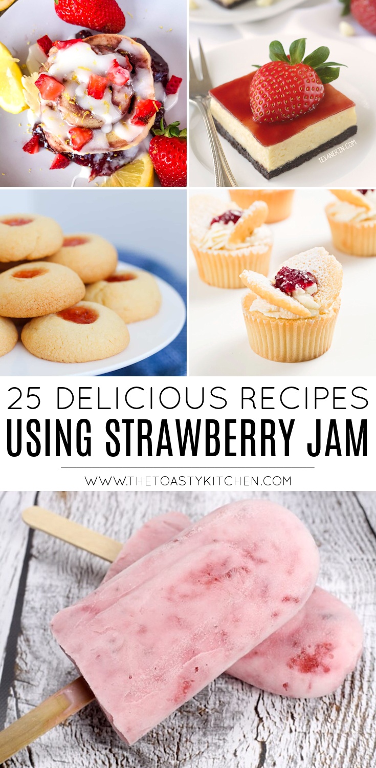 25 Delicious Recipes Using Strawberry Jam by The Toasty Kitchen