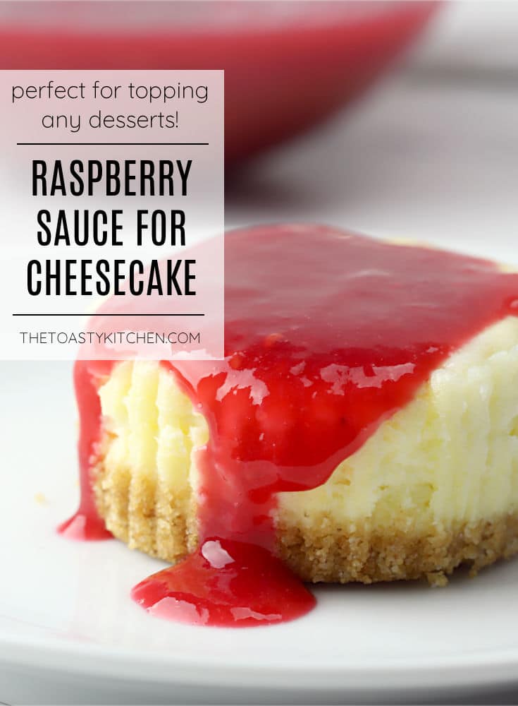 Raspberry sauce for cheesecake recipe.