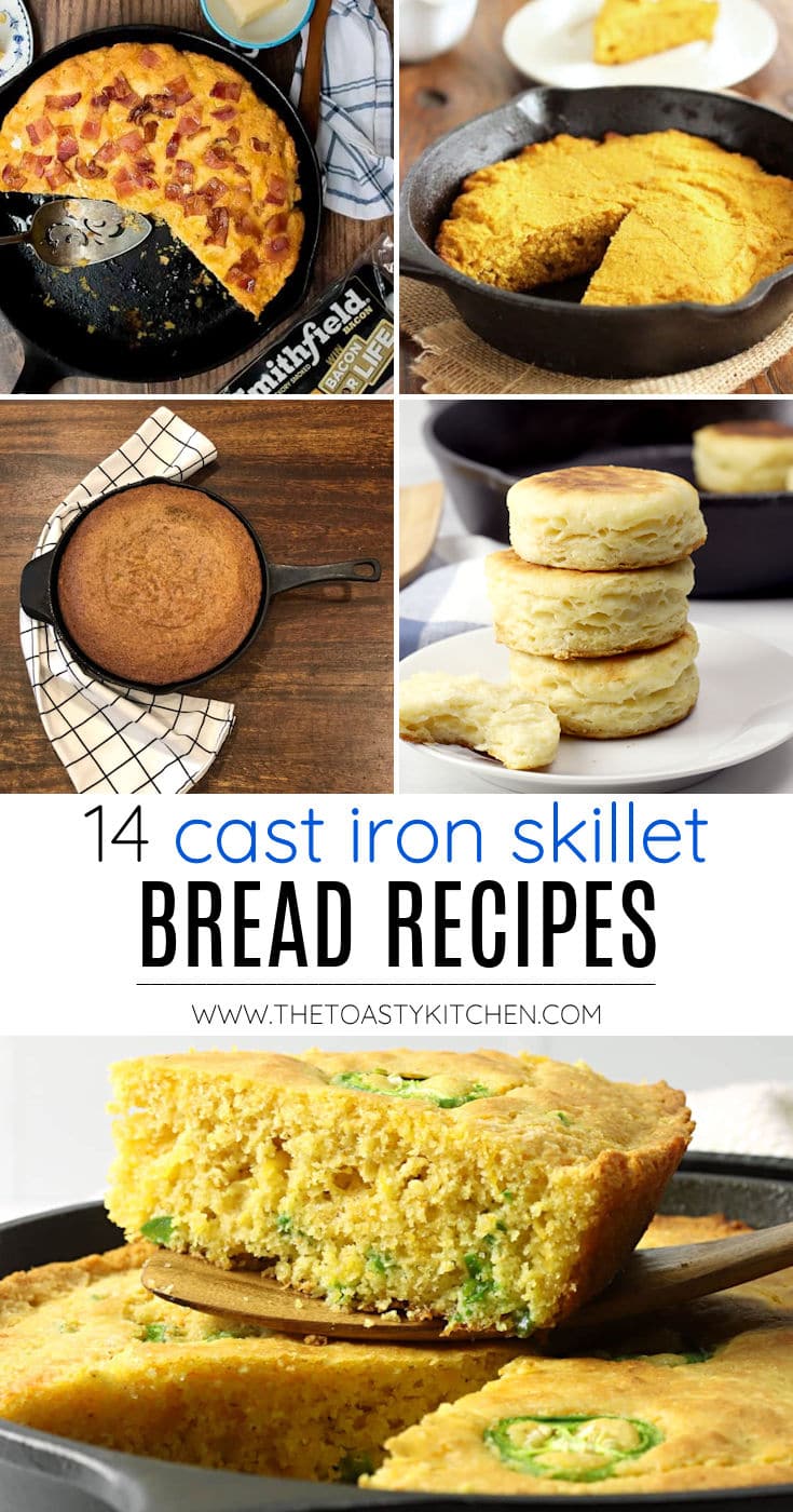 14 cast iron skillet bread recipes by The Toasty Kitchen.