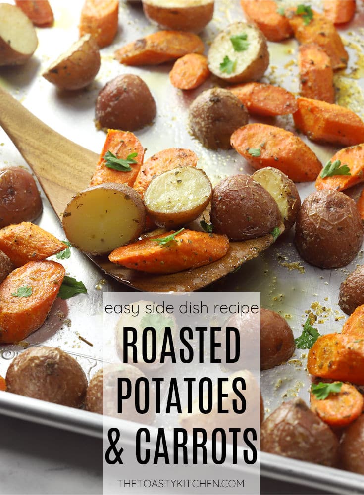 Roasted potatoes and carrots recipe by The Toasty Kitchen.