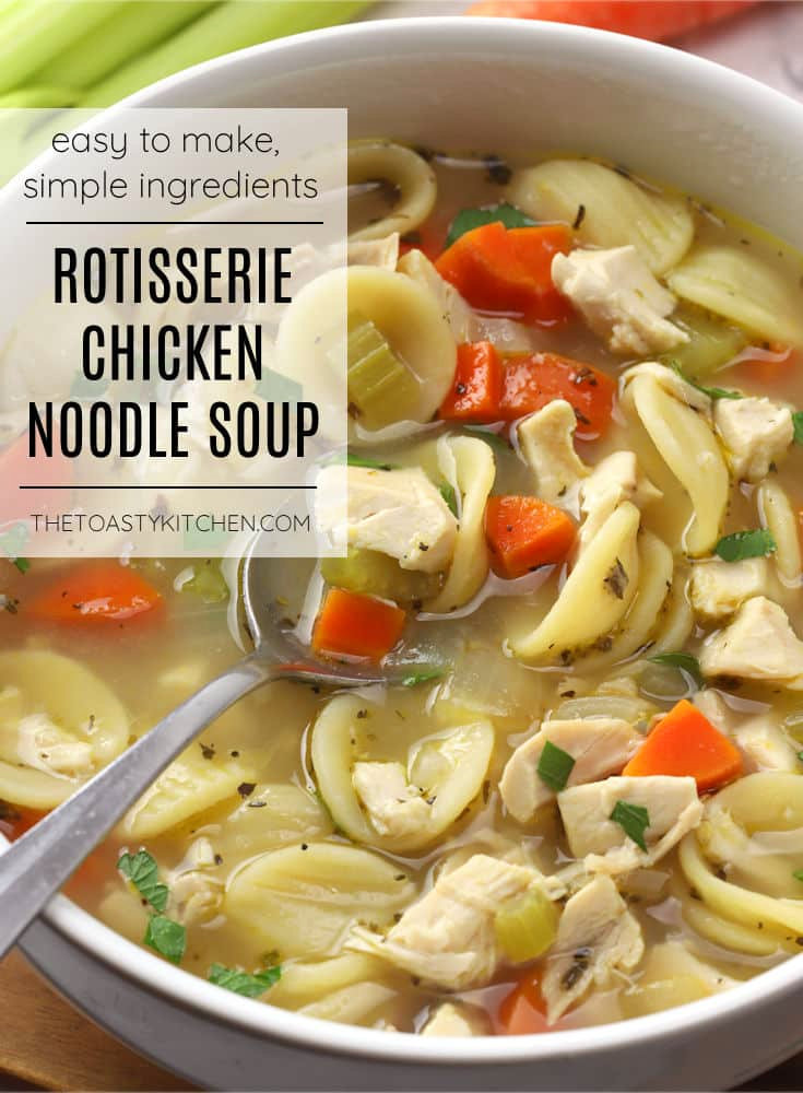 Rotisserie chicken noodle soup recipe.